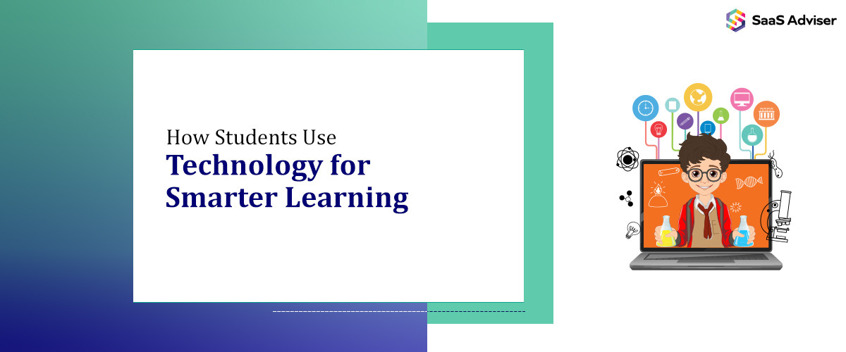 How Students Use Technology for Smarter Learning